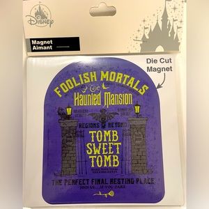 Disney Magnet - Haunted Mansion - NEW - Foolish Mortals - Tomb Sweet Tomb